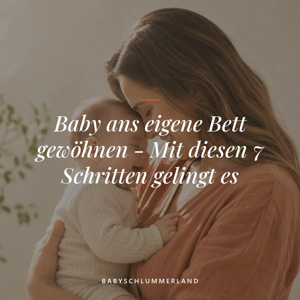 Baby ans eigene Bett gewöhnen - Mit diesen 7 Schritten gelingt es