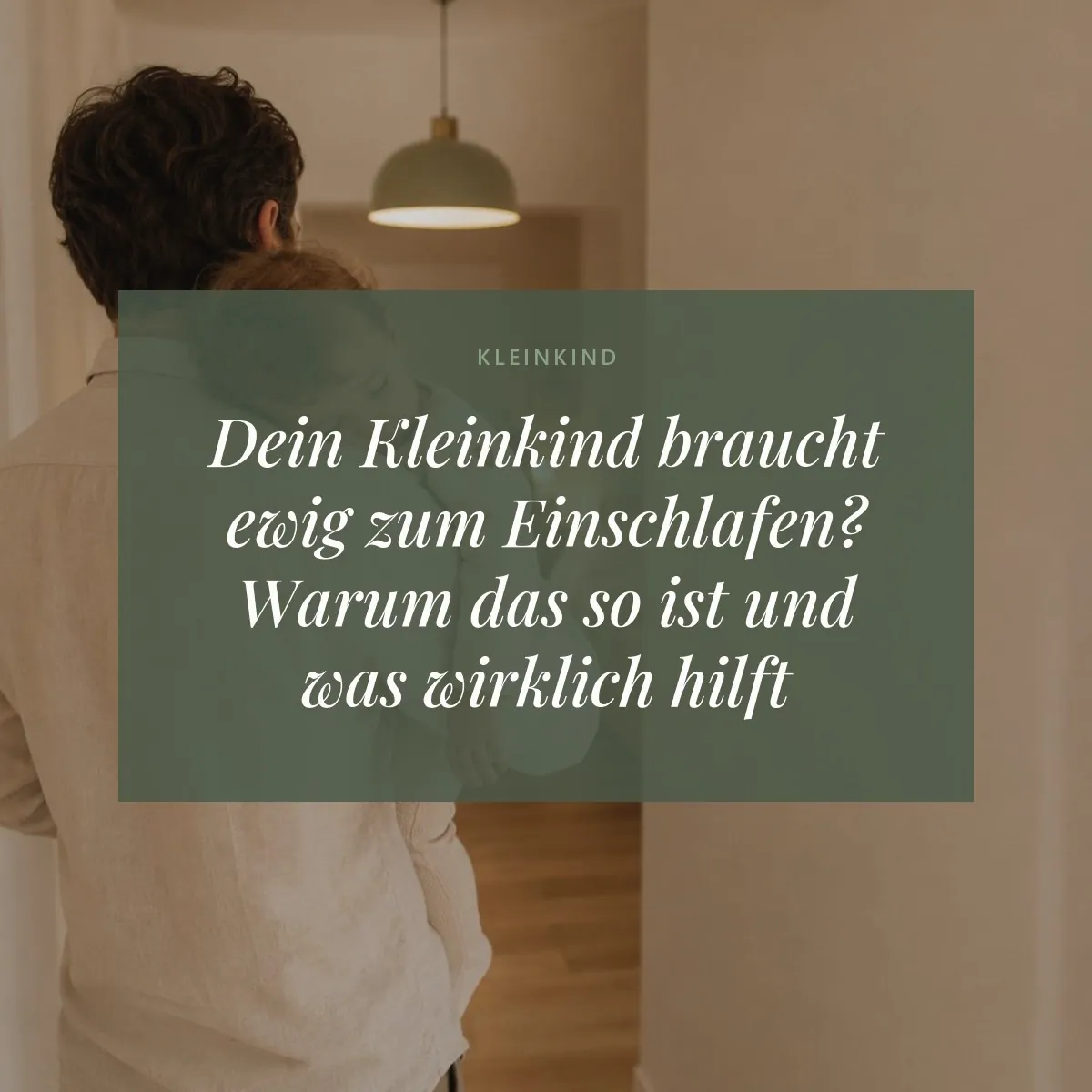 Dein Kleinkind braucht ewig zum Einschlafen? Warum das so ist und was wirklich hilft